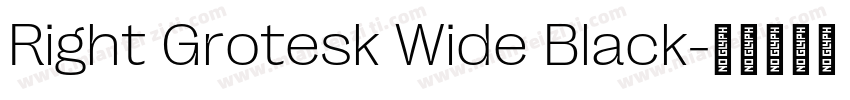 Right Grotesk Wide Black字体转换